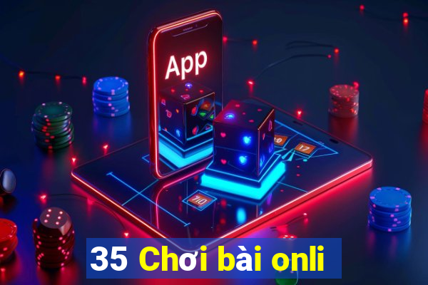 35 Chơi bài onli