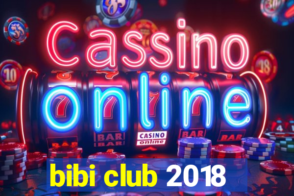 bibi club 2018