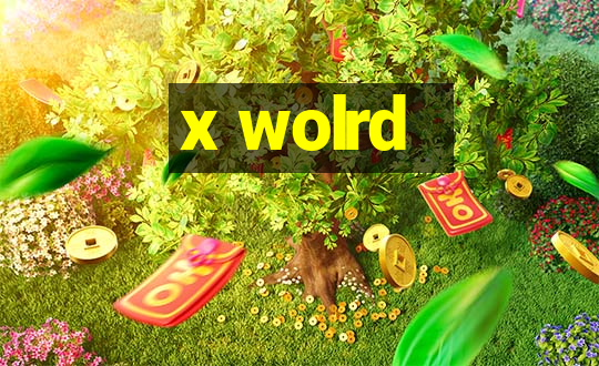 x wolrd