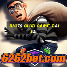 Big79 Club Game Bài Lá