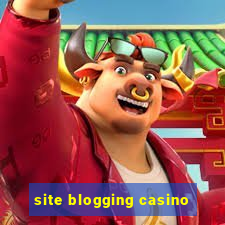 site blogging casino