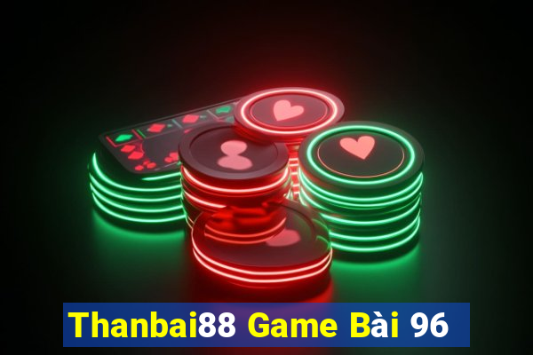 Thanbai88 Game Bài 96