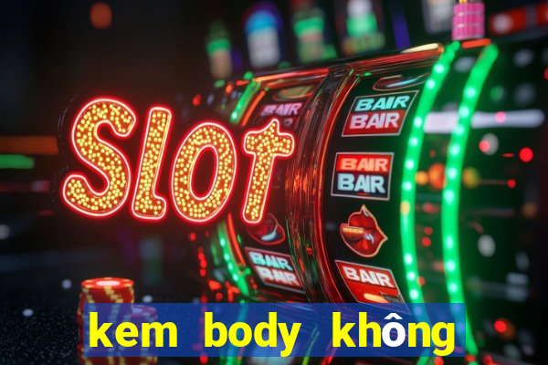 kem body không bết rít