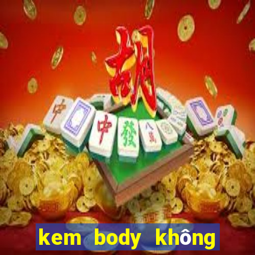 kem body không bết rít