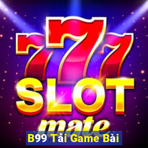 B99 Tải Game Bài