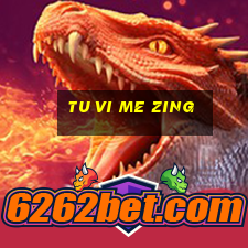 tu vi me zing