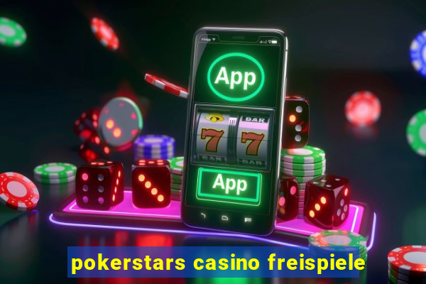 pokerstars casino freispiele