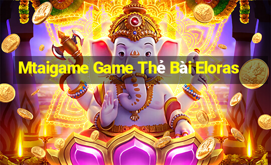 Mtaigame Game Thẻ Bài Eloras