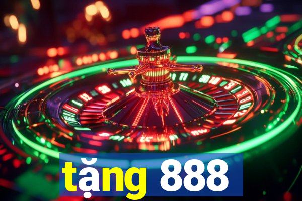 tặng 888