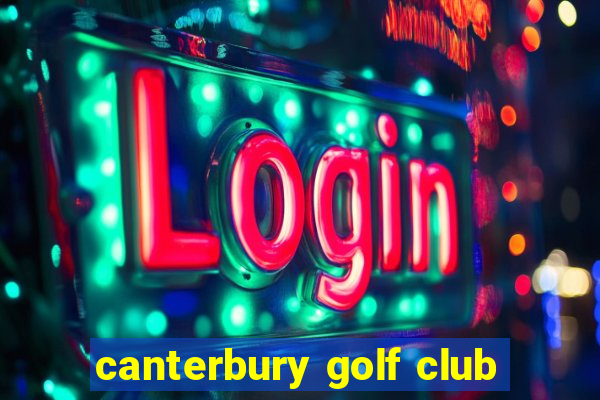 canterbury golf club