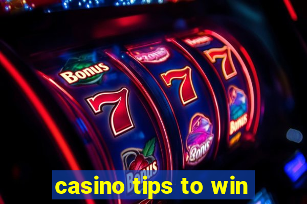 casino tips to win