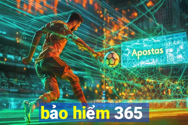 bảo hiểm 365