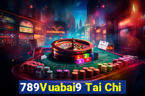 789Vuabai9 Tai Chi