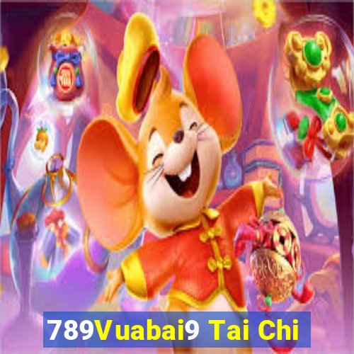 789Vuabai9 Tai Chi