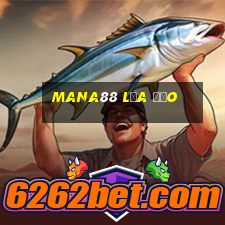 Mana88 Lừa Đảo