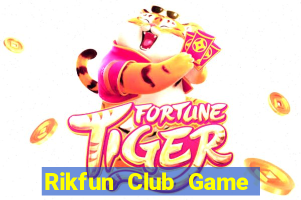 Rikfun Club Game Bài Nạp The Garena