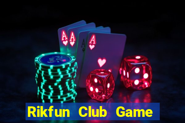 Rikfun Club Game Bài Nạp The Garena