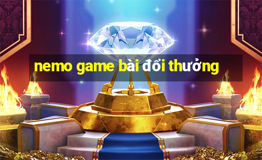 nemo game bài đổi thưởng