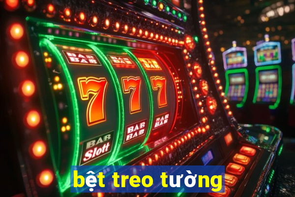 bệt treo tường