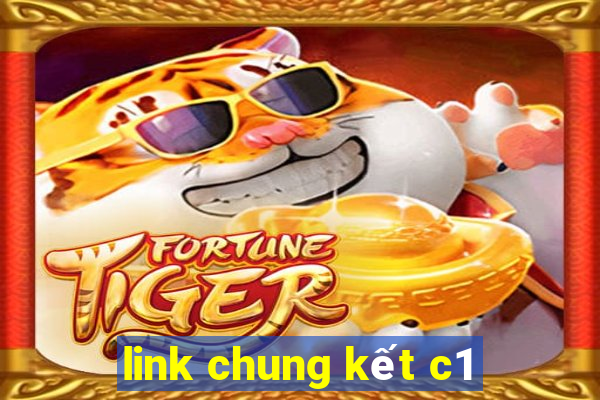 link chung kết c1