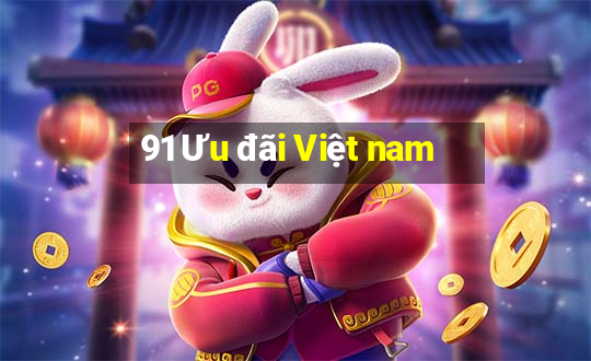 91 Ưu đãi Việt nam