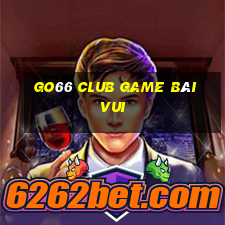 Go66 Club Game Bài Vui