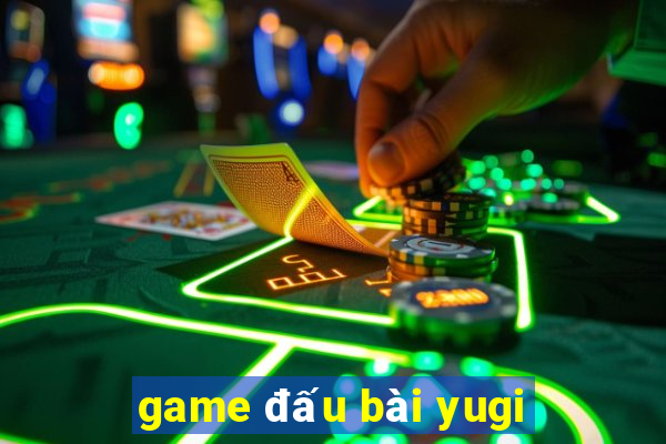 game đấu bài yugi