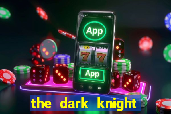 the dark knight online slot