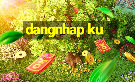 dangnhap ku