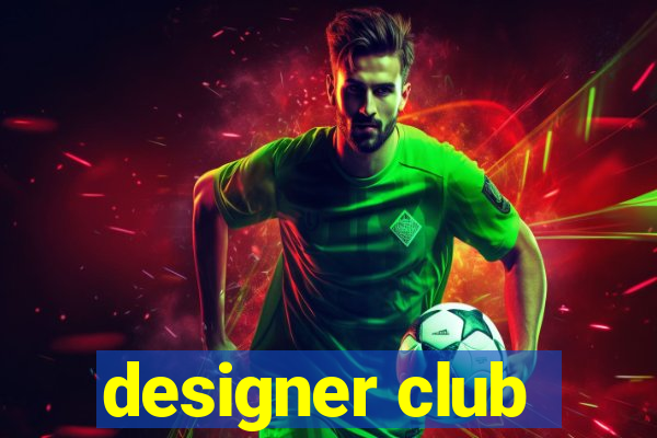 designer club