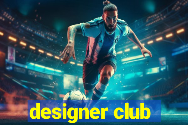 designer club