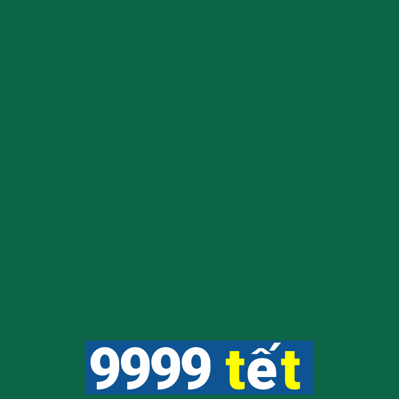 9999 tết