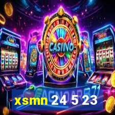 xsmn 24 5 23