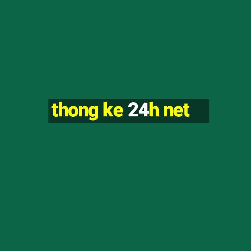 thong ke 24h net