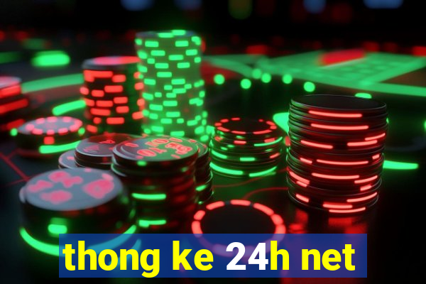 thong ke 24h net