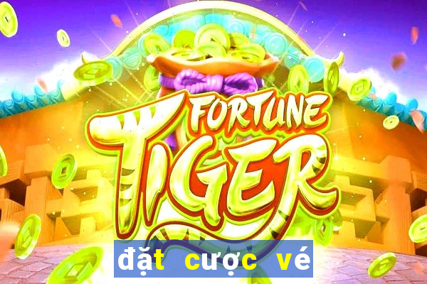 đặt cược vé số trực tuyến 2019