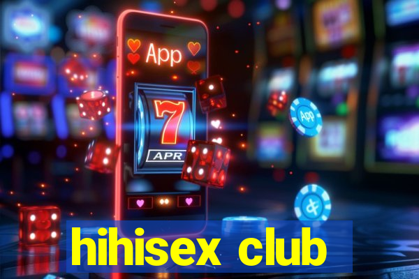 hihisex club