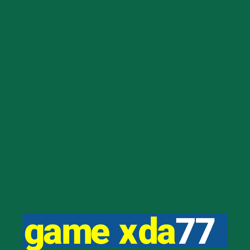 game xda77