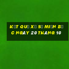 kết quả xổ số miền bắc ngày 20 tháng 10