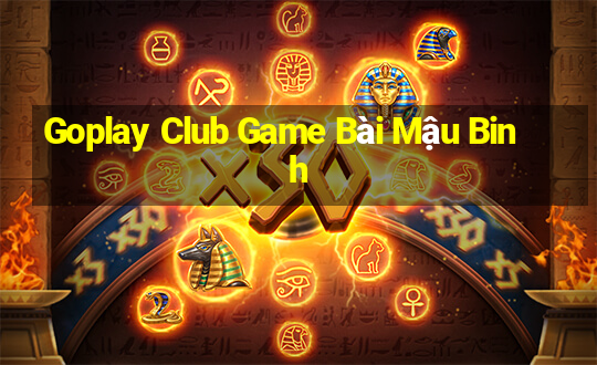 Goplay Club Game Bài Mậu Binh