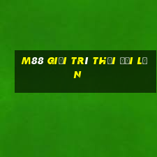 M88 Giải trí thời đại lớn