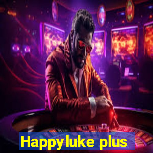 Happyluke plus