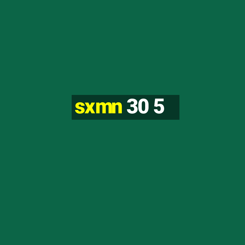 sxmn 30 5