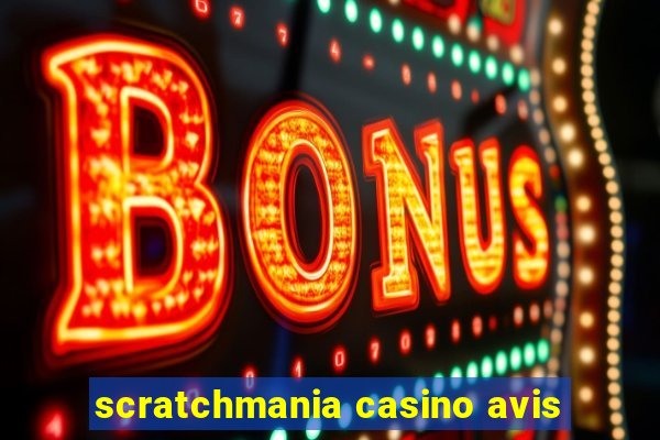 scratchmania casino avis