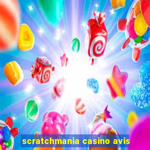 scratchmania casino avis