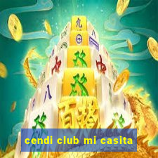 cendi club mi casita