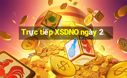 Trực tiếp XSDNO ngày 2