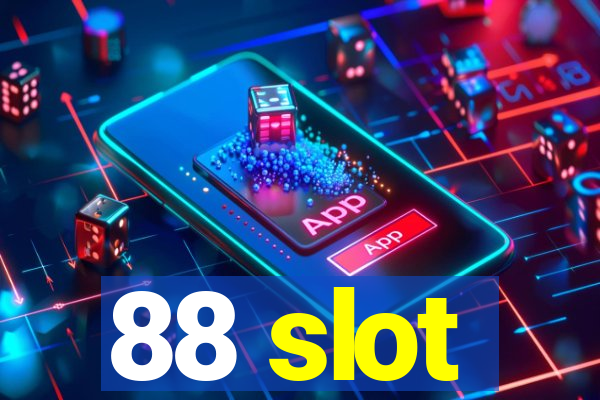 88 slot