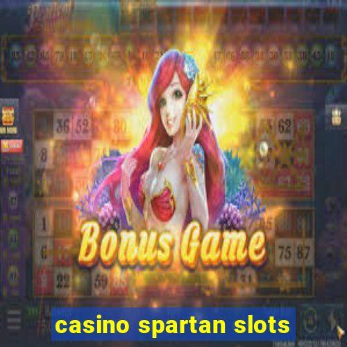 casino spartan slots