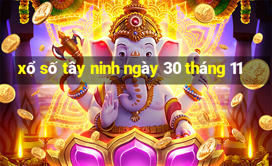 xổ số tây ninh ngày 30 tháng 11